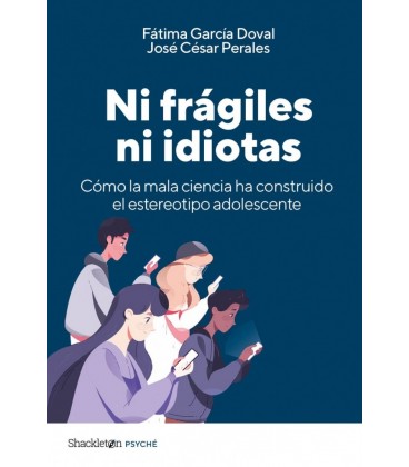 NI FRAGILES NI IDIOTAS
