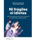 NI FRAGILES NI IDIOTAS