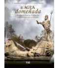 EL AGUA DOMENADA