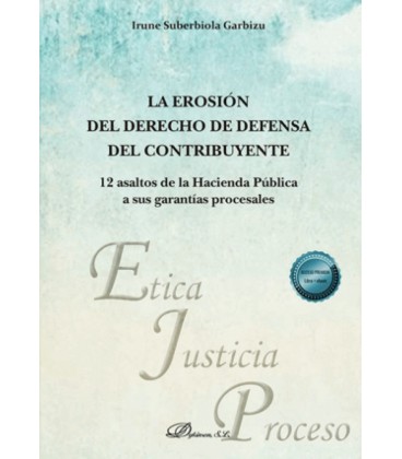LA EROSION DEL DERECHO DE DEFENSA DEL CONTRIBUYENTE