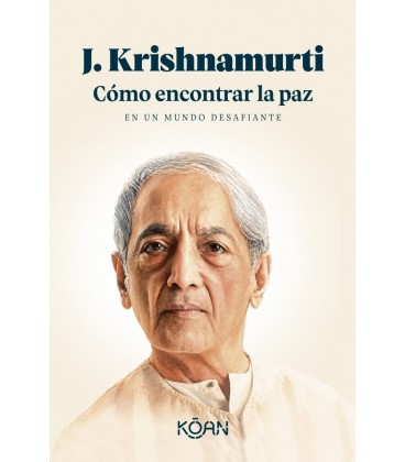 COMO ENCONTRAR LA PAZ EN UN MUNDO DESAFIANTE