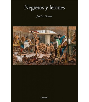 NEGREROS Y FELONES