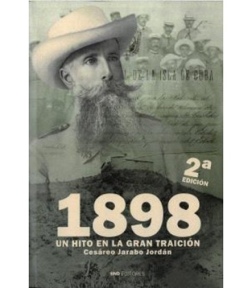1898 UN HITO EN LA GRAN TRAICION. 2ª EDICION