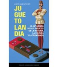 JUGUETOLANDIA. LA INFLUENCIA DE LOS JUGUETES EN LA HISTORIA, LA CULTUR