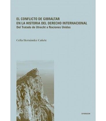 EL CONFLICTO DE GIBRALTAR EN LA HISTORIA DEL DERECHO INTERNACIONAL