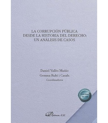 LA CORRUPCION PUBLICA DESDE LA HISTORIA DEL DERECHO: UN ANALISIS DE CA