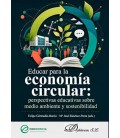 EDUCAR PARA LA ECONOMIA CIRCULAR: PERSPECTIVAS EDUCATIVAS SOBRE MEDIO