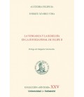 LA VENGANZA Y LA REBELDIA EN LA JUSTICIA PENAL DE FELIPE II