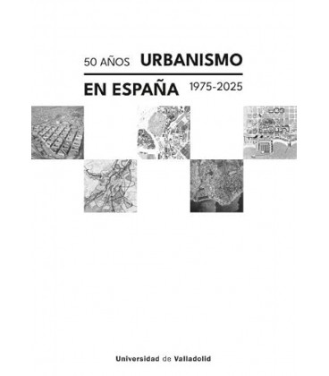 50 ANOS URBANISMO EN ESAPANA. 1975-2025