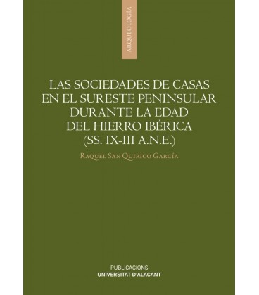 LAS SOCIEDADES DE CASAS EN EL SURESTE PENINSULAR DURANTE LA EDAD DEL H