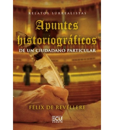 RELATOS SURREALISTAS. APUNTES HISTORIOGRAFICOS DE UN CIUDADANO PARTICU