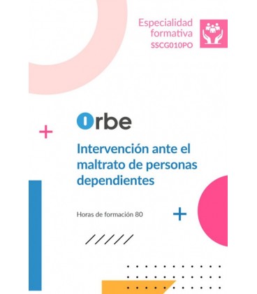 INTERVENCION ANTE EL MALTRATO DE PERSONAS DEPENDIENTES