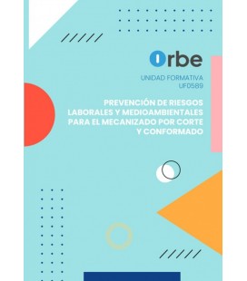 PREVENCION DE RIESGOS LABORALES Y MEDIOAMBIENTALES PARA EL MECANIZADO