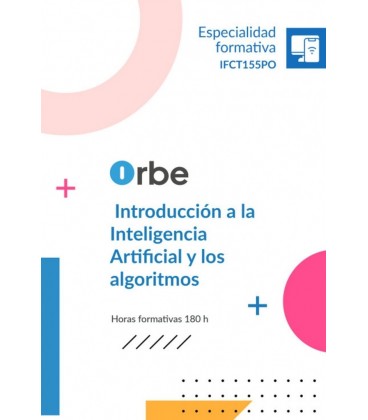 INTRODUCCION A LA INTELIGENCIA ARTIFICIAL Y LOS ALGORITMOS
