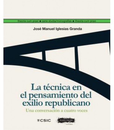 LA TECNICA EN EL PENSAMIENTO DEL EXILIO REPUBLICANO