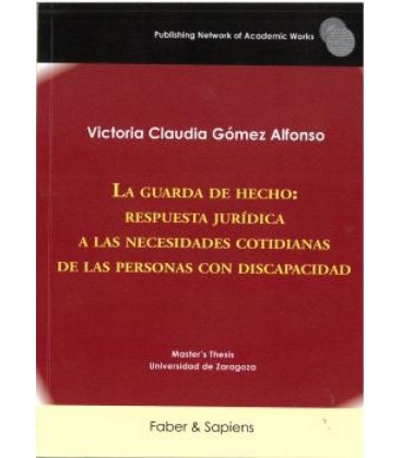 LA GUARDA DE HECHO: RESPUESTA JURIDICA A LAS NECESIDADES COTIDIANAS DE