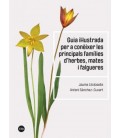 GUIA IL LUSTRADA PER A CONEIXER LES PRINCIPALS FAMILIES D HERBES