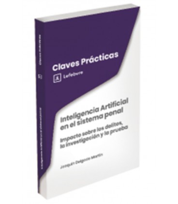 CLAVES PRACTICAS INTELIGENCIA ARTIFICIAL EN EL SISTEMA PENAL