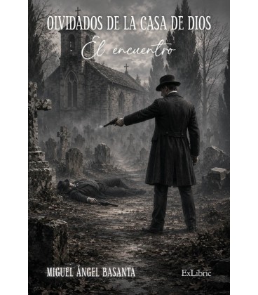 OLVIDADOS DE LA CASA DE DIOS. EL ENCUENTRO