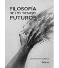 FILOSOFIA DE LOS TIEMPOS FUTUROS