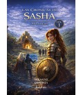 LAS CRONICAS DE SASHA. VOLUMEN 1: MIS INICIOS
