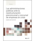 LAS ADMINISTRACIONES PUBLICAS ANTE LA REESTRUCTURACION PRECONCURSAL Y