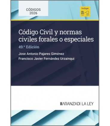 CODIGO CIVIL Y NORMAS CIVILES FORALES O ESPECIALES (49.ª EDICION)
