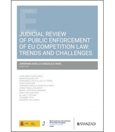 JUDICIAL REVIEW OF PUBLIC ENFORCEMENT OF EU COMPETITION LAW: TRENDS AN