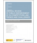 JUDICIAL REVIEW OF PUBLIC ENFORCEMENT OF EU COMPETITION LAW: TRENDS AN