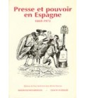 PRESSE ET POUVOIR EN ESPAGNE (1868-1975)