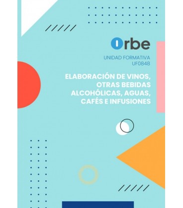 ELABORACION DE VINOS OTRAS BEBIDAS ALCOHOLICAS AGUAS CAFES E INFUSIONE