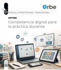 COMPETENCIA DIGITAL PARA LA PRACTICA DOCENTE TRANSVERSAL