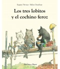LOS TRES LOBITOS Y EL COCHINO FEROZ