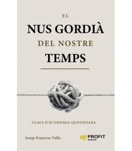 EL NUS GORDIA DEL NOSTRE TEMPS