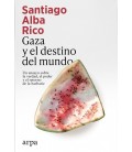 GAZA Y EL DESTINO DEL MUNDO