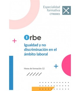 IGUALDAD Y NO DISCRIMINACION EN EL AMBITO LABORAL