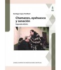 CHAMANES, AYAHUASCA Y SANACION 2ª EDICION