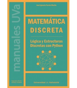 MATEMATICA DISCRETA. LOGICA Y ESTRUCTURAS DISCRETAS CON PYTHON
