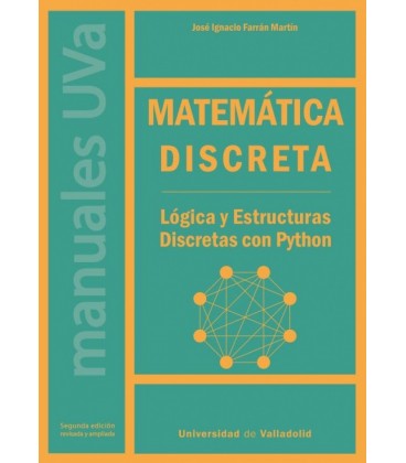 MATEMATICA DISCRETA. LOGICA Y ESTRUCTURAS DISCRETAS CON PYTHON