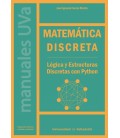 MATEMATICA DISCRETA. LOGICA Y ESTRUCTURAS DISCRETAS CON PYTHON