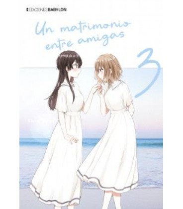 UN MATRIMONIO ENTRE AMIGAS VOL.03
