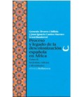 PROCESO Y LEGADO DE LA DESCOLONIZACION ESPANOLA EN AFRICA. TOMO II