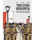 TRILOGIA BERLINESA 01 : VIOLETAS DE MARZO