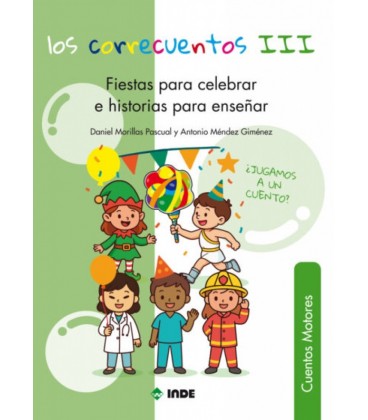 FIESTAS PARA CELEBRAR E HISTORIAS PARA CONTAR LOS CORRECUENTOS III