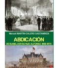 ABDICACION DE ISABEL II Y SU HIJO ALFONSO 1868-1870