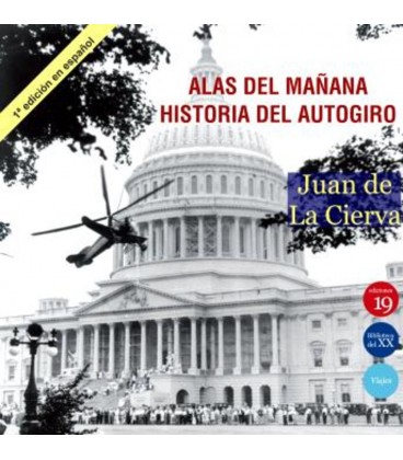 ALAS DEL MAÑANA HISTORIA DEL AUTOGIRO