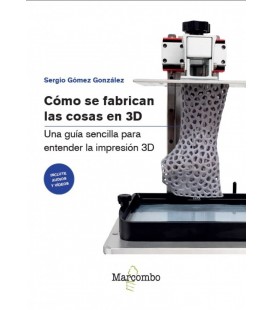 COMO SE FABRICAN LAS COSAS EN 3D