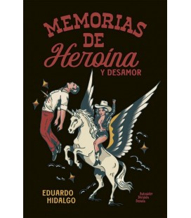 MEMORIAS DE HEROINA Y DESAMOR