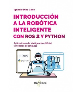 INTRODUCCION A LA ROBOTICA INTELIGENTE CON ROS 2 Y PYTHON