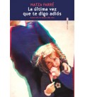 LA ULTIMA VEZ QUE TE DIGO ADIOS